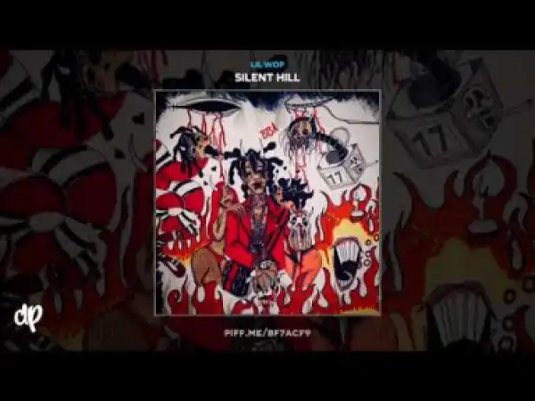 Silent Hill BY Lil Wop